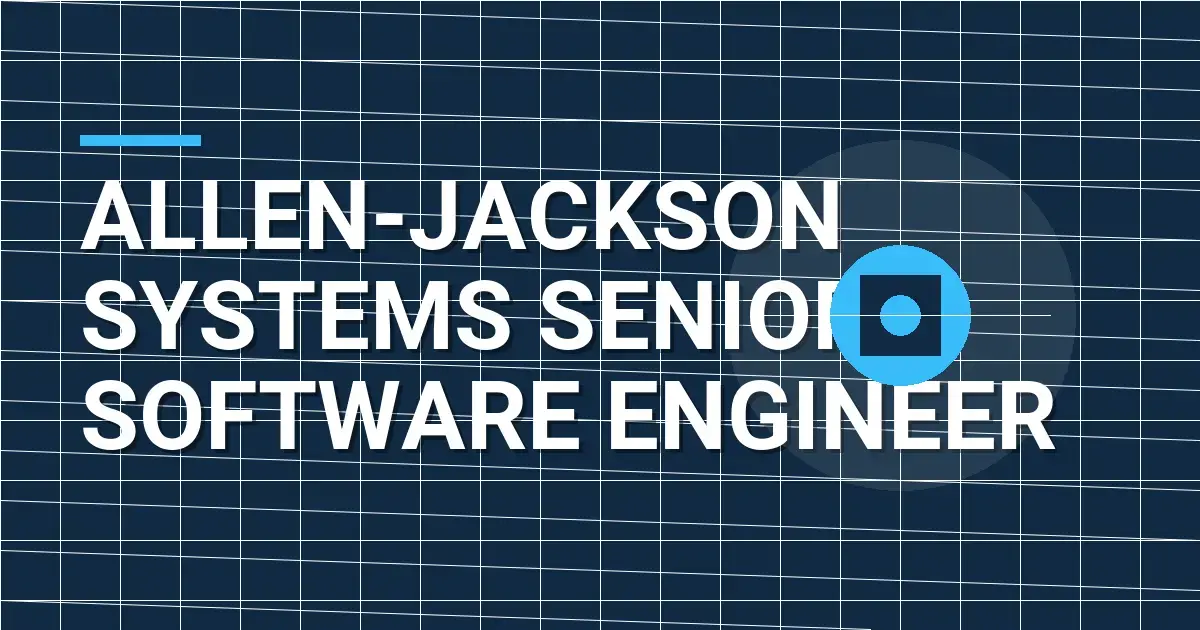 Allen-Jackson Systems Senior Software Engineer