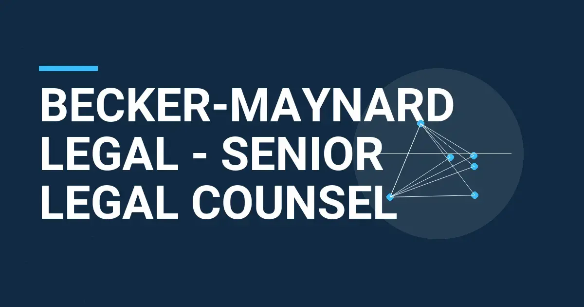 Becker-Maynard Legal - Senior Legal Counsel