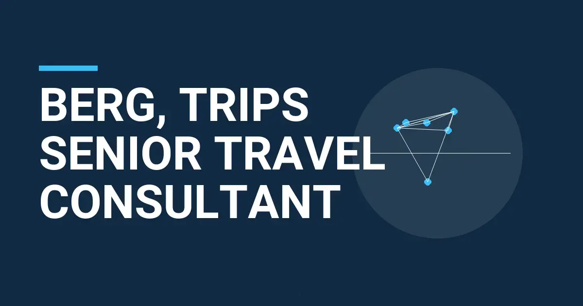 Berg, Trips Senior Travel Consultant