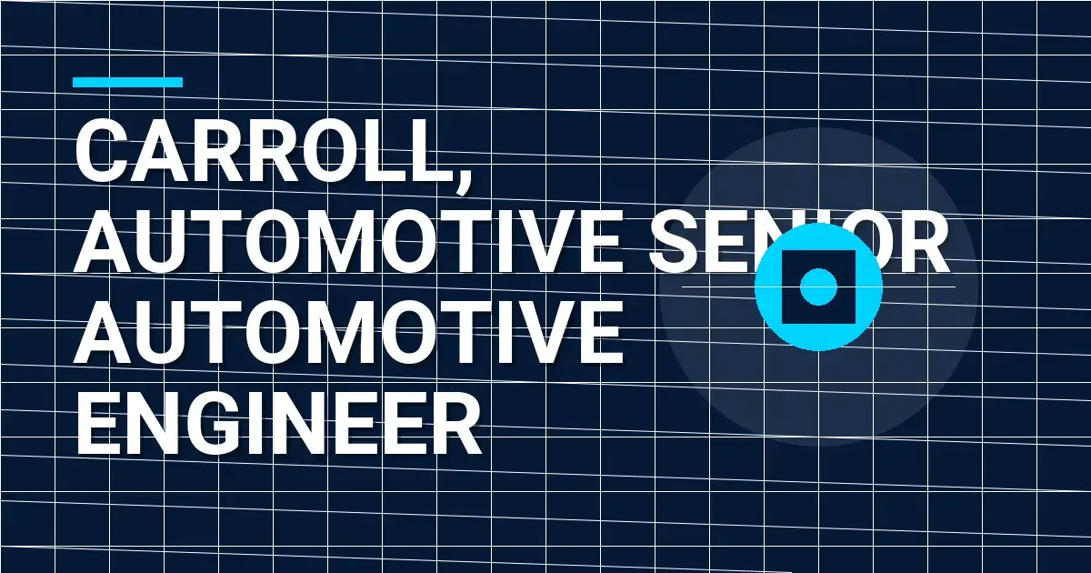 Carroll, Automotive Senior Automotive Engineer