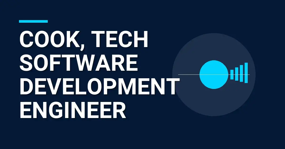 Cook, Tech Software Development Engineer