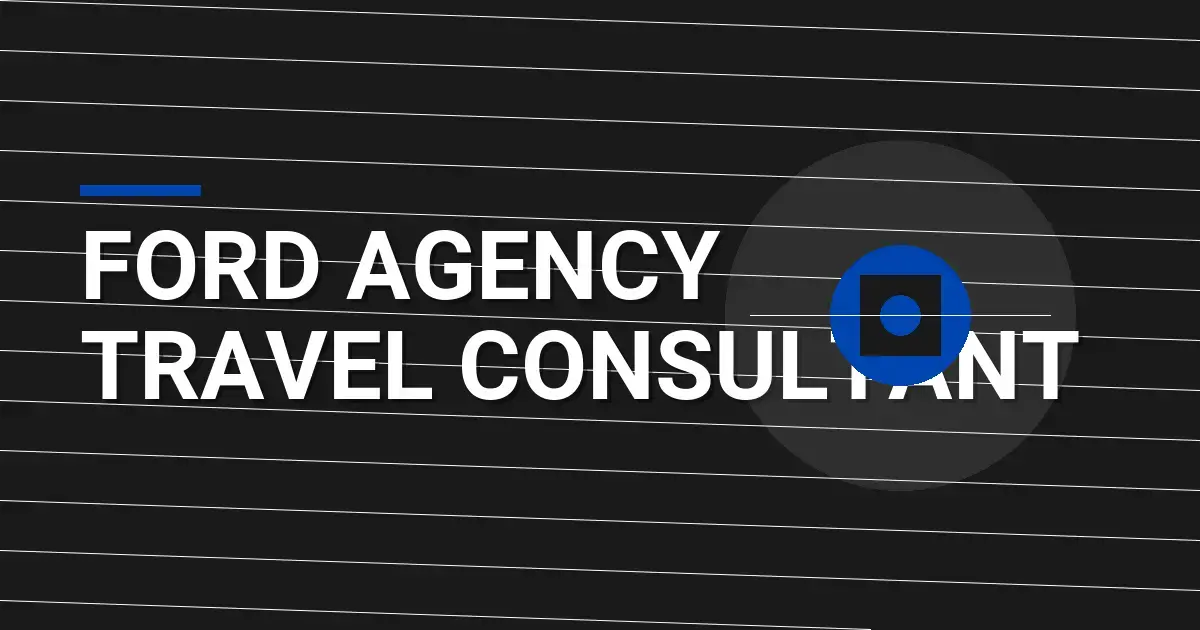 Ford Agency Travel Consultant