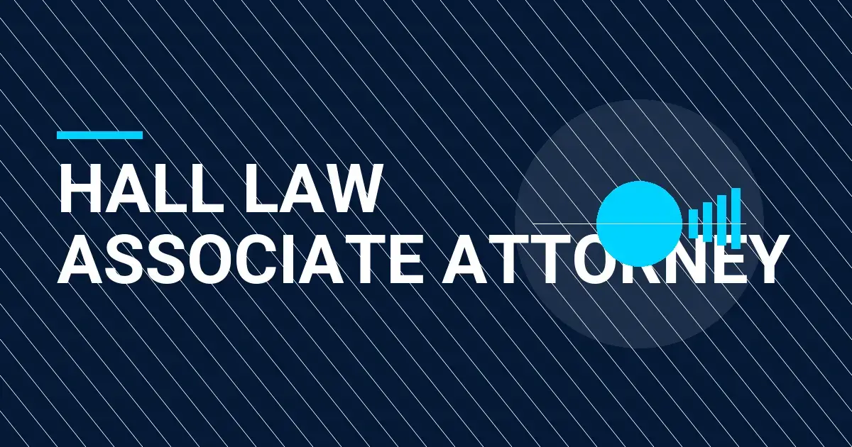 Hall Law Associate Attorney