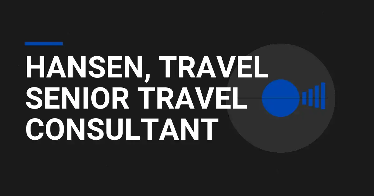 Hansen, Travel Senior Travel Consultant
