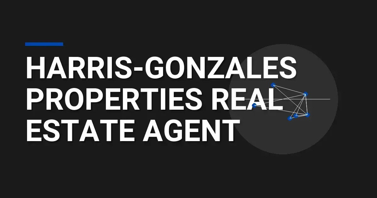Harris-Gonzales Properties Real Estate Agent