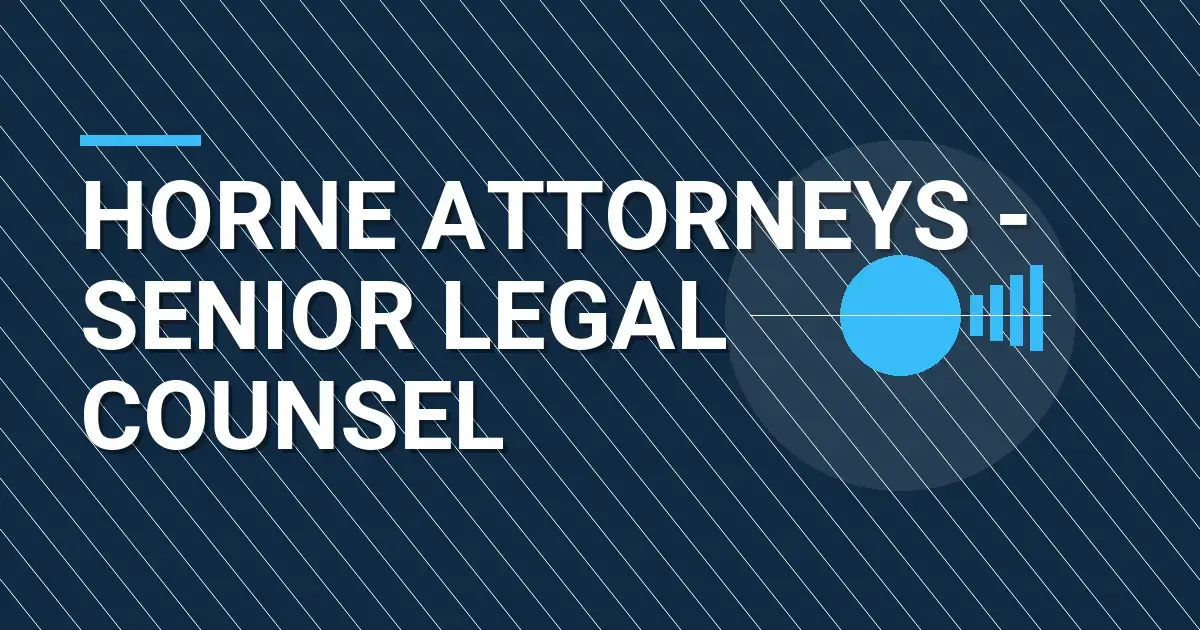 Horne Attorneys - Senior Legal Counsel