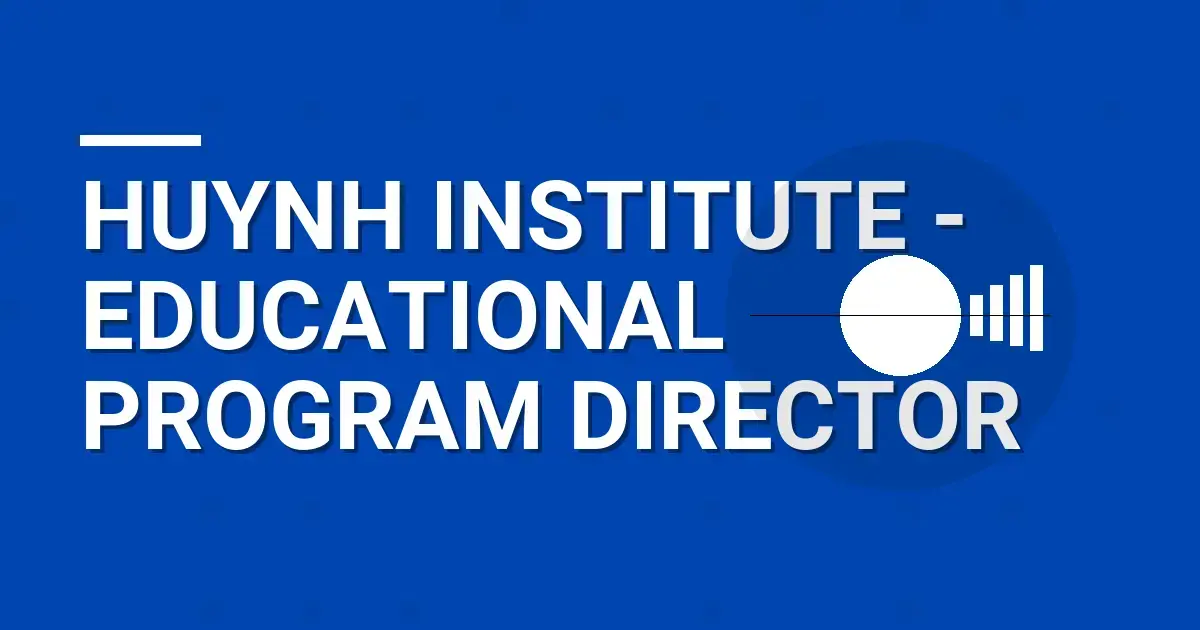 Huynh Institute - Educational Program Director