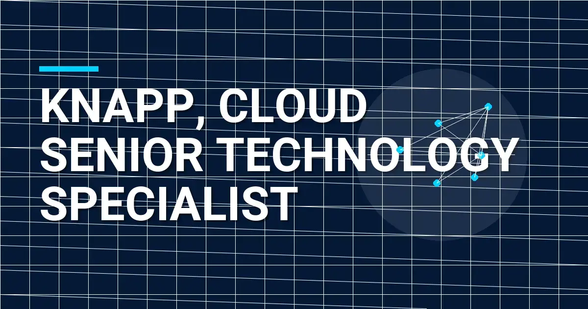Knapp, Cloud Senior Technology Specialist