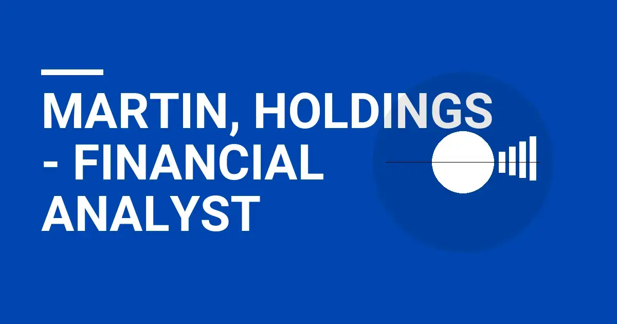 Martin, Holdings - Financial Analyst