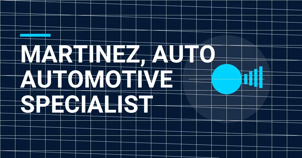 Martinez, Auto Automotive Specialist