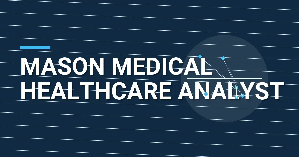 Mason Medical Healthcare Analyst
