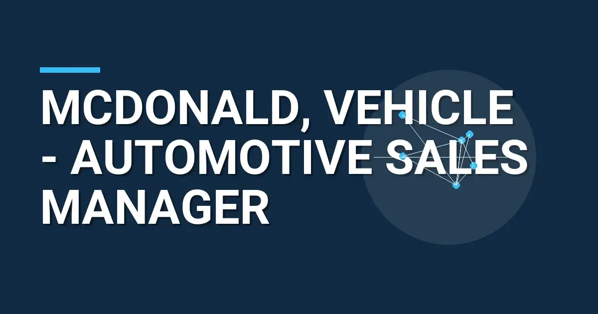Mcdonald, Vehicle - Automotive Sales Manager