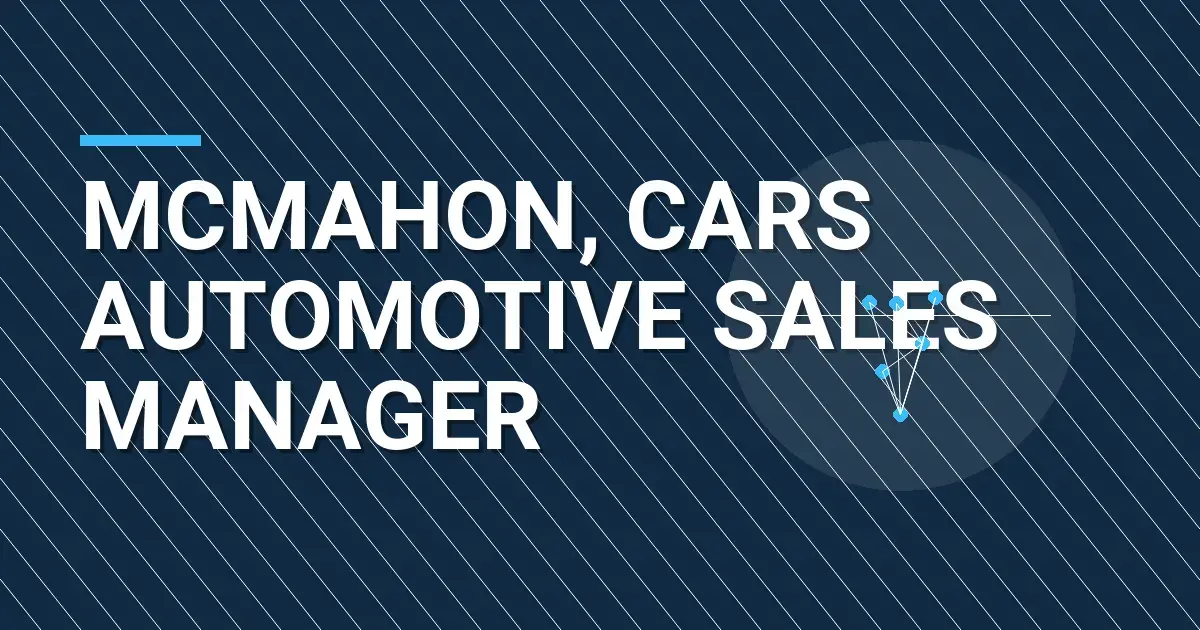 Mcmahon, Cars Automotive Sales Manager