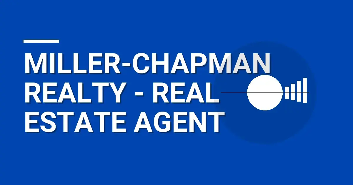 Miller-Chapman Realty - Real Estate Agent