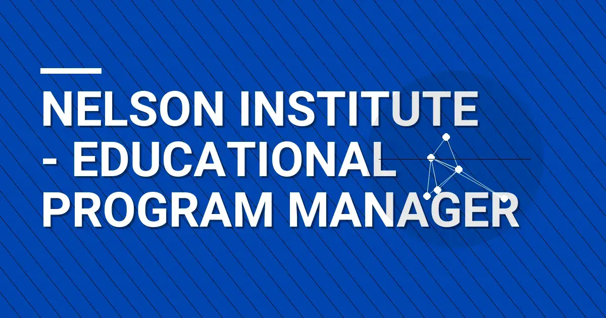 Nelson Institute - Educational Program Manager
