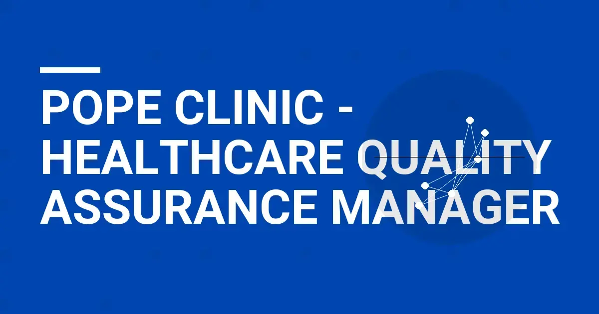 Pope Clinic - Healthcare Quality Assurance Manager