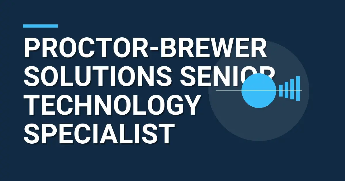 Proctor-Brewer Solutions Senior Technology Specialist