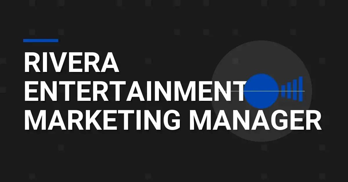 Rivera Entertainment Marketing Manager