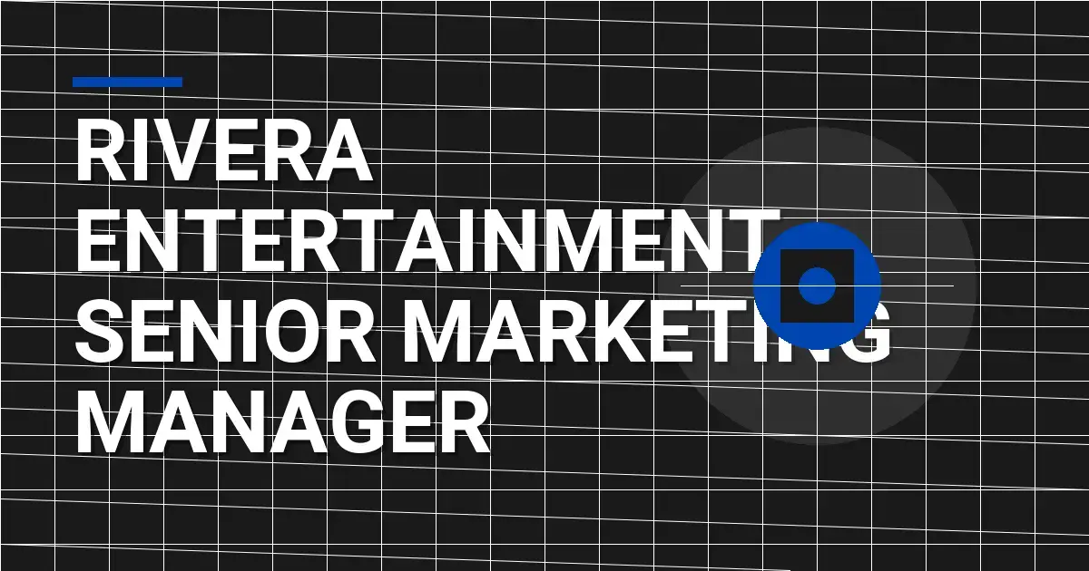 Rivera Entertainment Senior Marketing Manager