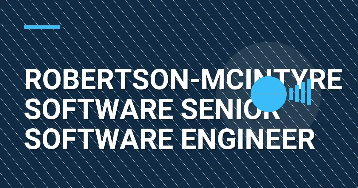 Robertson-Mcintyre Software Senior Software Engineer
