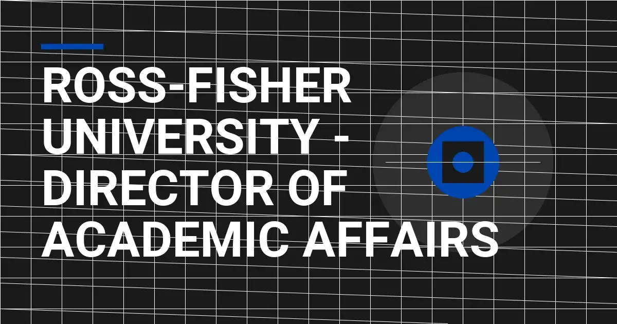 Ross-Fisher University - Director of Academic Affairs