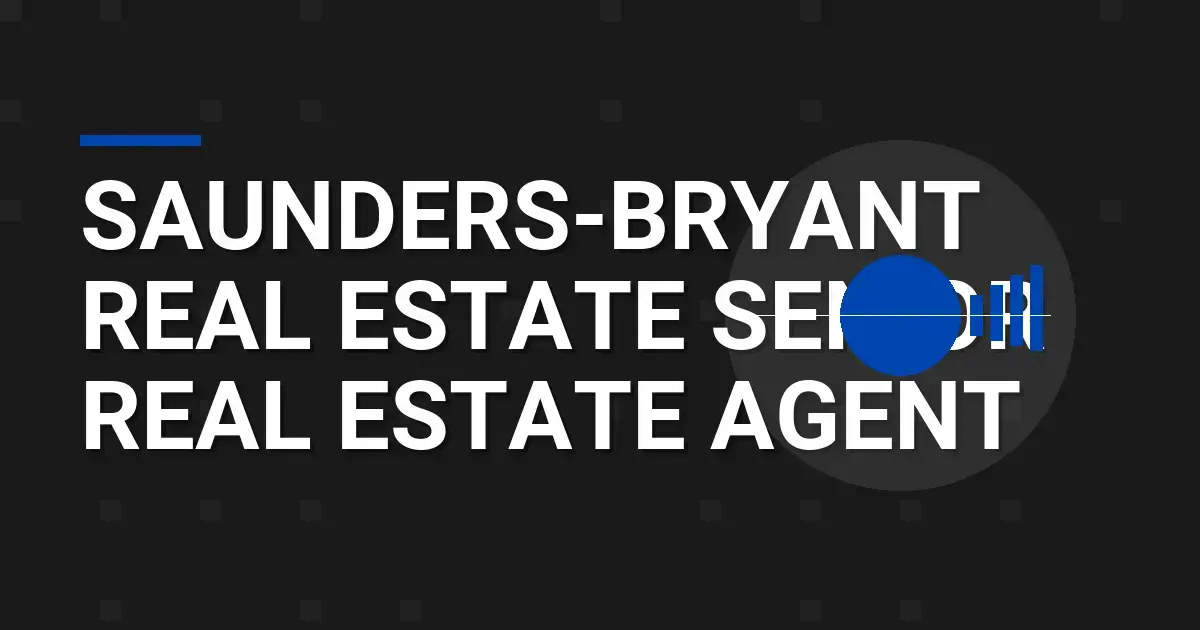 Saunders-Bryant Real Estate Senior Real Estate Agent