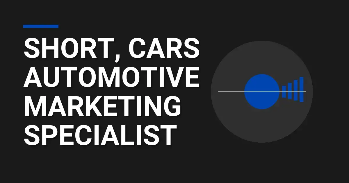 Short, Cars Automotive Marketing Specialist