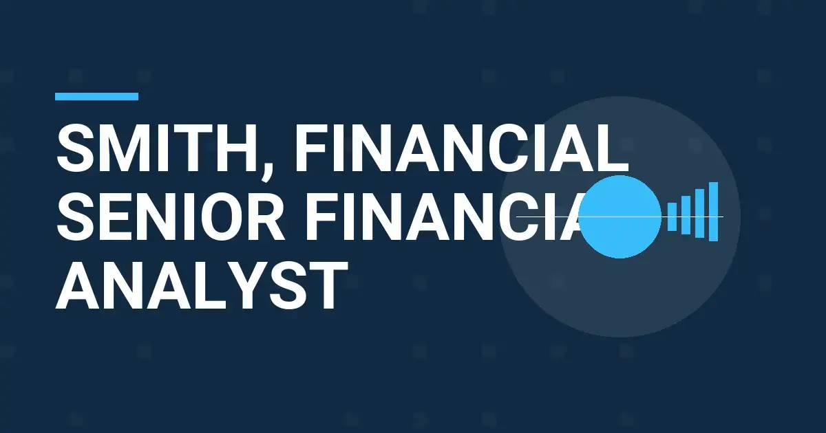 Smith, Financial Senior Financial Analyst