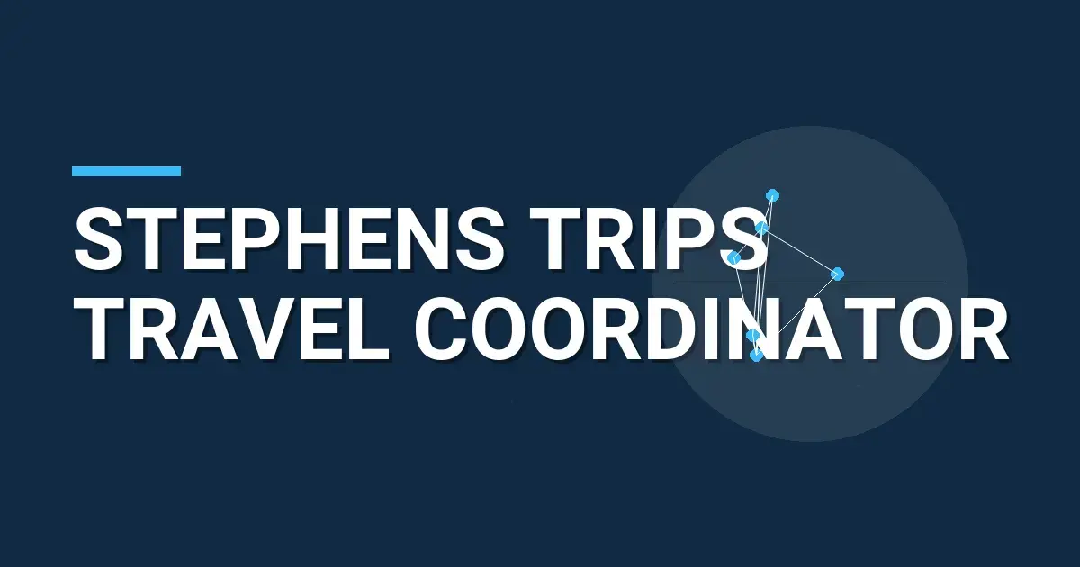 Stephens Trips Travel Coordinator