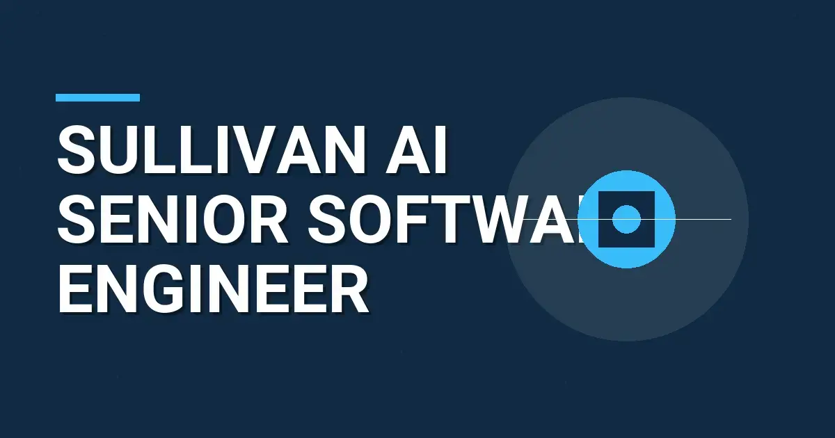 Sullivan AI Senior Software Engineer