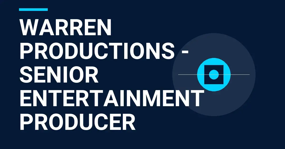 Warren Productions - Senior Entertainment Producer