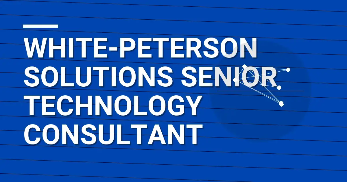 White-Peterson Solutions Senior Technology Consultant