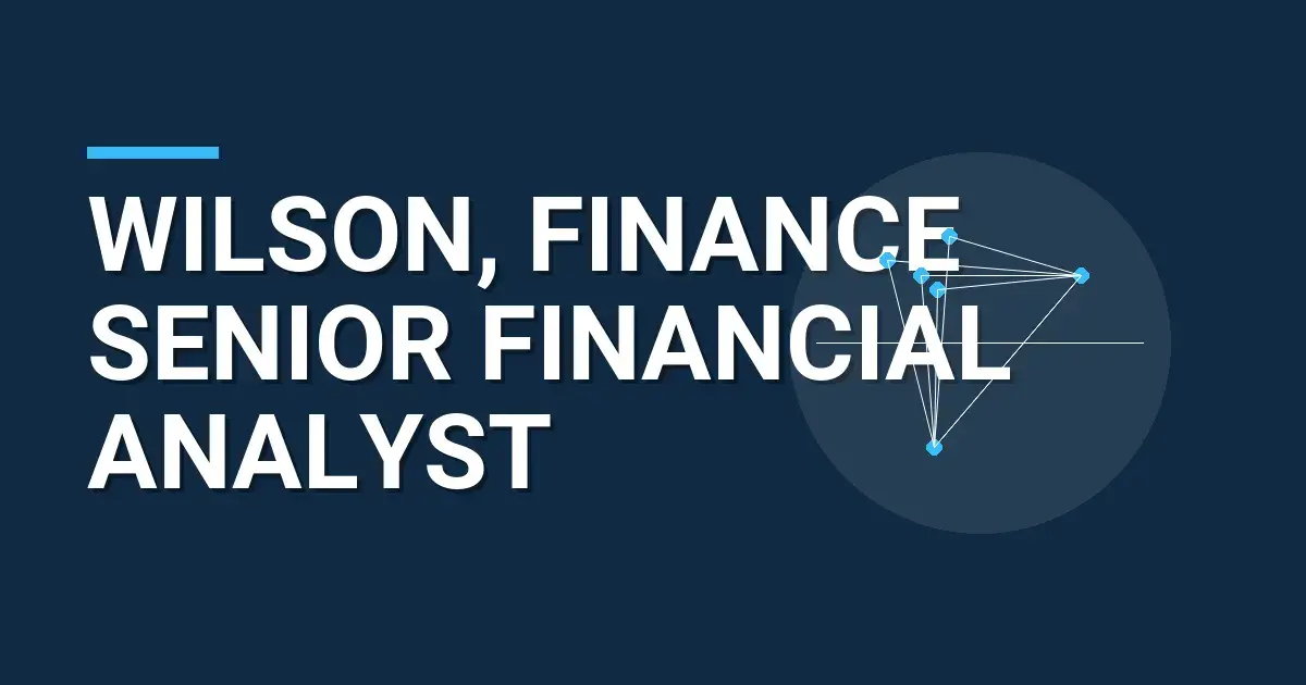 Wilson, Finance Senior Financial Analyst
