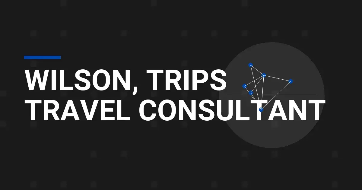 Wilson, Trips Travel Consultant