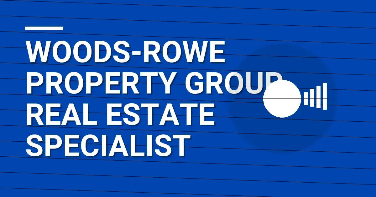 Woods-Rowe Property Group Real Estate Specialist