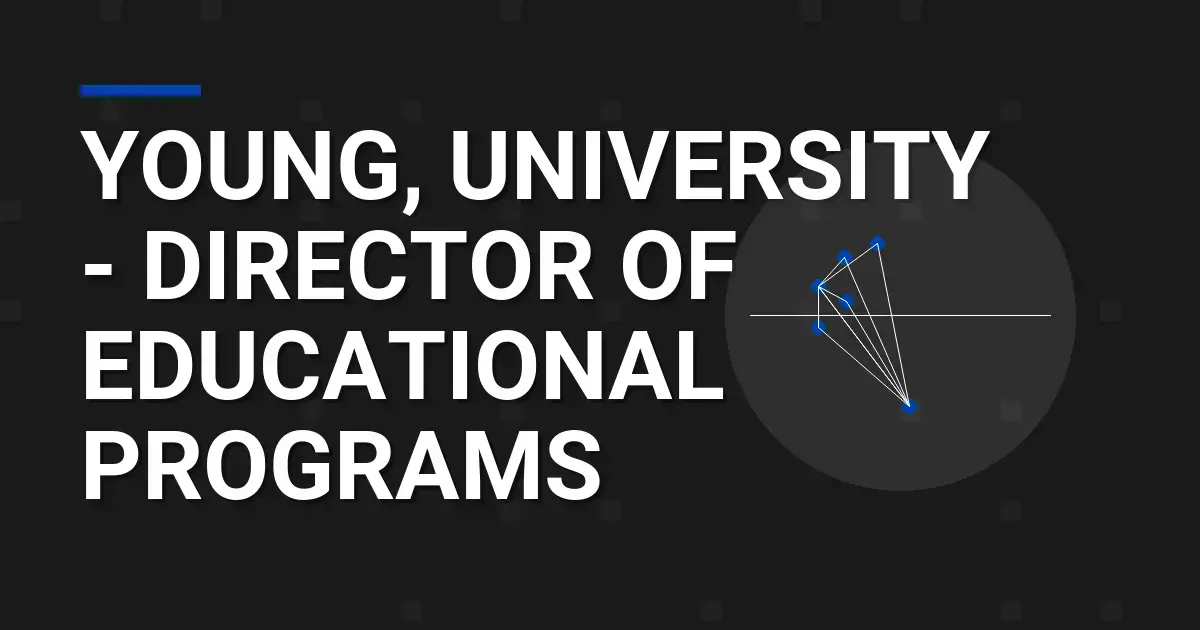Young, University - Director of Educational Programs