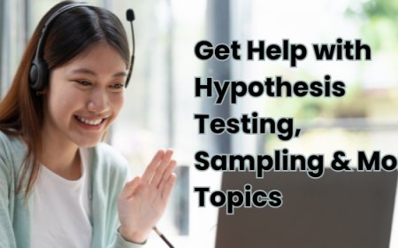 Get Help with Hypothesis Testing, Sampling & More Topics