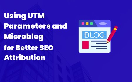 Using UTM Parameters and Microblogs for Better SEO Attribution