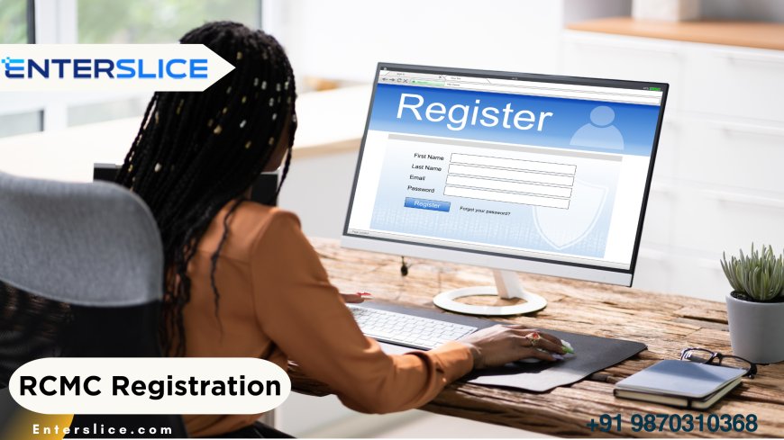RCMC Registration in India - Enterslice