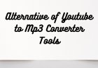 Alternative of YouTube to MP3 Converter Tools