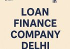 Your Guide to the Best Loan Finance Company in Delhi