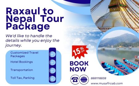 Plan Your Scenic Journey from Raxaul to Nepal – Tour Package & Route Details