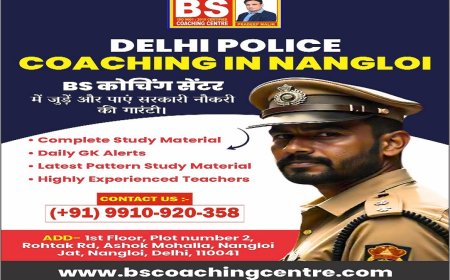 Why BS Coaching Centre is the No.1 Choice for Delhi Police Coaching in Nangloi?