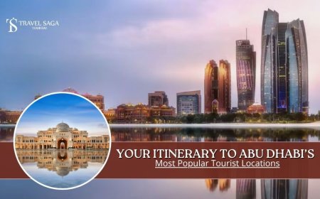 Your Itinerary to Abu Dhabi's Most Popular Tourist Locations