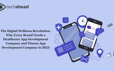 The Digital Wellness Revolution: Why Every Brand Needs a Healthcare App Development Company and Fitness App Development Company in 2025