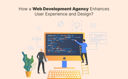 How a Web Development Agency Enhances User Experience and Design?