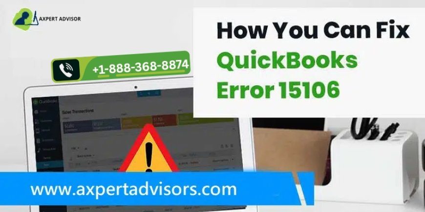 QuickBooks Error 15106: Your Ultimate Fix Guide